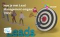 Hoe ga je met Lead Management om in 2025?