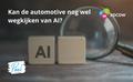 Kan de automotive nog wel wegkijken van AI?