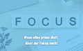 Wenn alles prima läuft, lässt der Fokus nach!