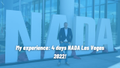My experience: 4 days NADA Las Vegas 2022!