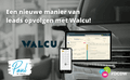 Een nieuwe manier van leads opvolgen met Walcu!