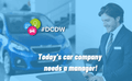 Today’s car company needs a manager!