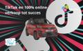 Comment TikTok et 100% en ligne nous apportent du succès commercial