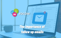The importance of follow up emails